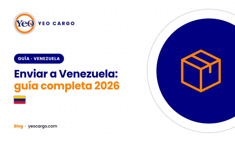 Enviar a Venezuela desde EE. UU. en 2026: tiempos, artículos prohibidos y todo lo que debes saber | Yeo Cargo