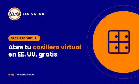 Cómo abrir un casillero virtual en Estados Unidos | Yeo Cargo